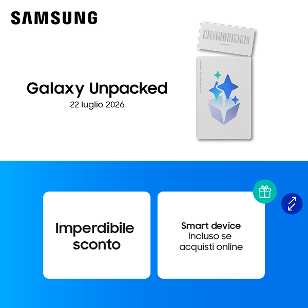 samsung galaxy unpacked 22 luglio 2026 imperdibile sconto smart device incluso se acquisti online