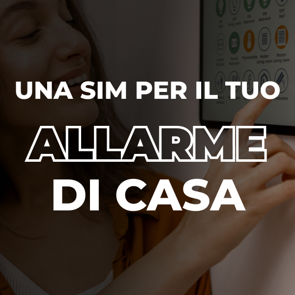 Una sim per il tuo allarme di casa