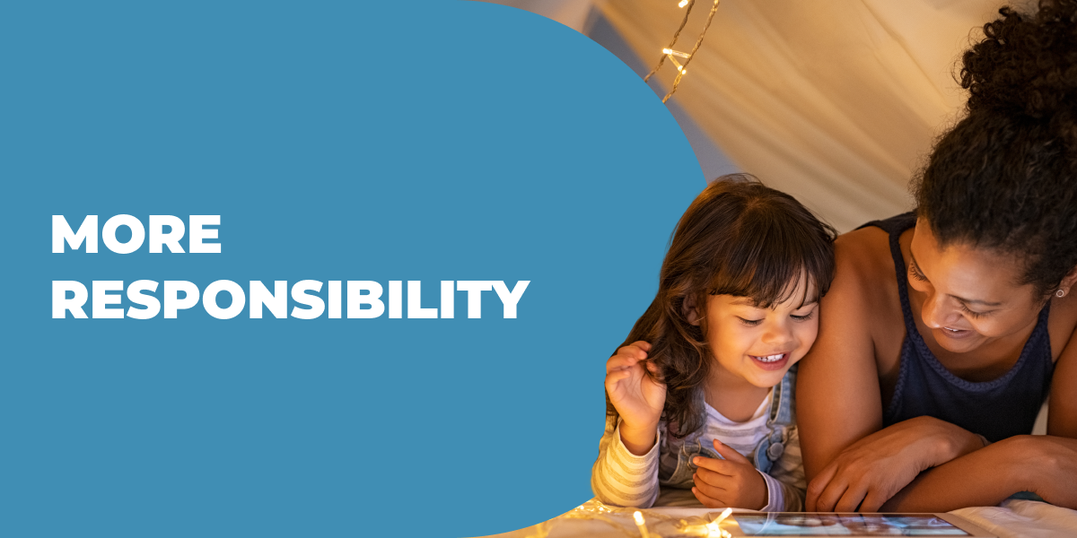 More Responsibility